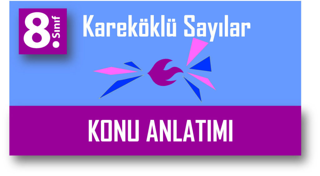 8.Sınıf Karekök Kavramı Konu Anlatımı