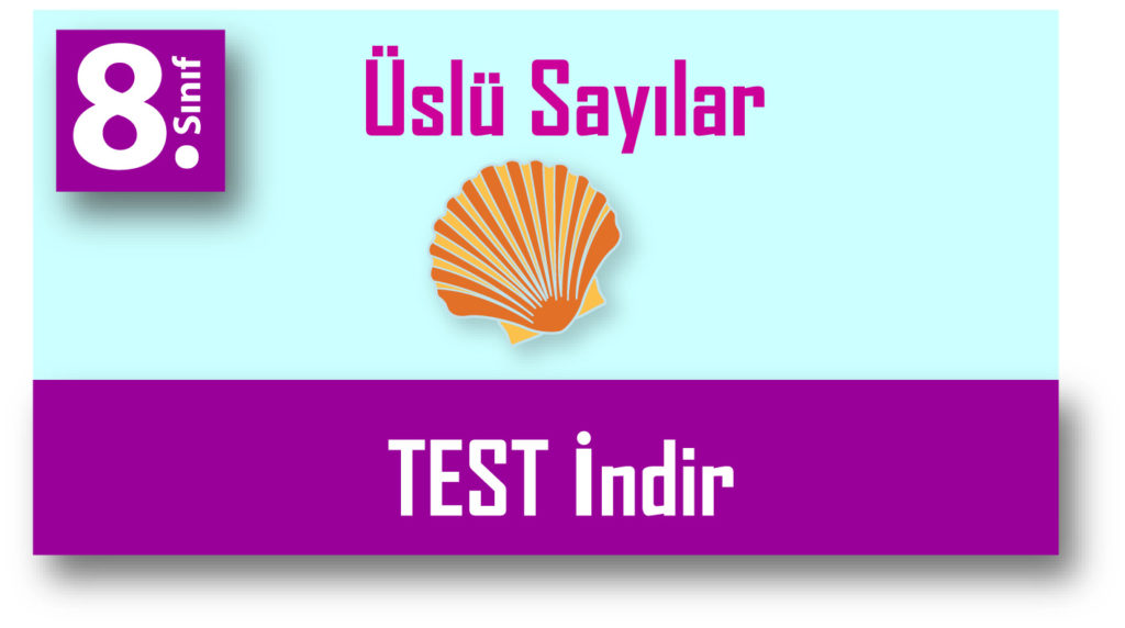 8.Sınıf Tam Sayıların Kuvvetleri Testi İndir