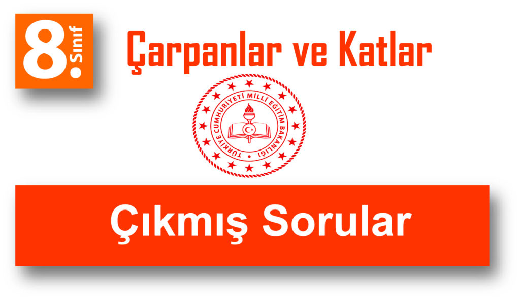 8.Sınıf Çarpanlar ve Katlar Çıkmış Sorular