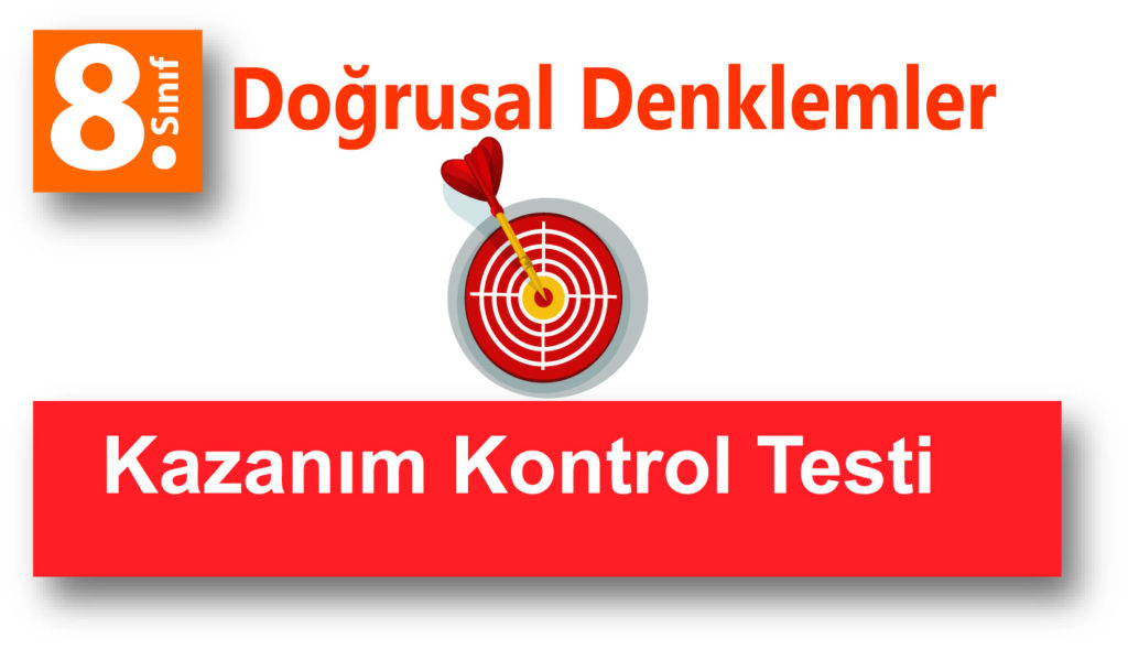 8.Sınıf Doğrusal Denklemler Kazanım Kontrol Testi