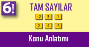 6.Sınıf Tam Sayılar Konu Anlatımı