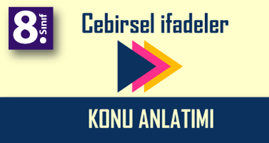 8.Sınıf Cebirsel İfade kavramı Konu Anlatımı