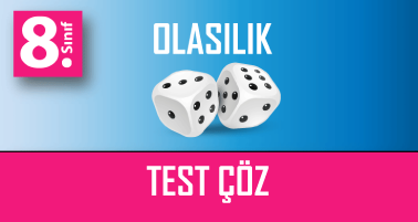 8.Sınıf  Olası Durumlar Testi Çöz