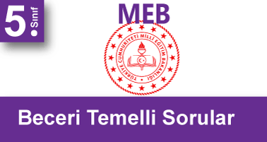 5.Sınıf MEB Beceri Temelli Sorular