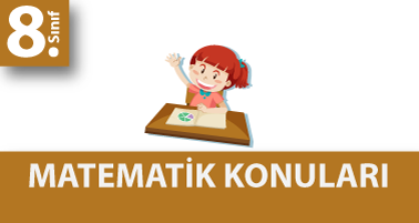 8.Sınıf Matematik Konuları